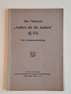 Das Filmwerk "Anders als die Anderen" (§175). Eine Zusammenstellung. Sonderabdruck aus dem Jahrbuch für sexuelle Zwischenstufen, Jahrgang XIX, Heft 1 […]