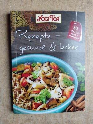 Rezepte - gesund & lecker  50 Rezepte und Yoga-Übungen