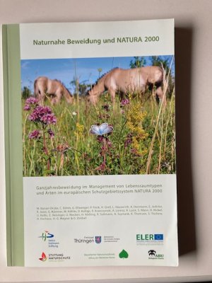 Naturnahe Beweidung und NATURA 2000 - Ganzjahresbeweidung im Management von Lebensraumtypen und Arten im europäischen Schutzgebietssystem NATURA 2000