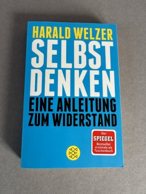 gebrauchtes Buch – Harald Welzer – Selbst denken - Eine Anleitung zum Widerstand