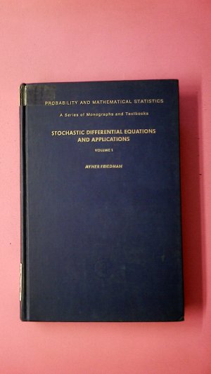 gebrauchtes Buch – Avner Friedman – STOCHASTIC DIFFERENTIAL EQUATIONS AND APPLICATIONS PROBABILITY & MATHEMATICAL STATISTICS MONOGRAPH.