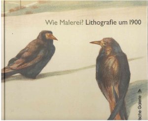 gebrauchtes Buch – Baumstark, Brigitte; Fritz – Wie Malerei? Lithografie um 1900