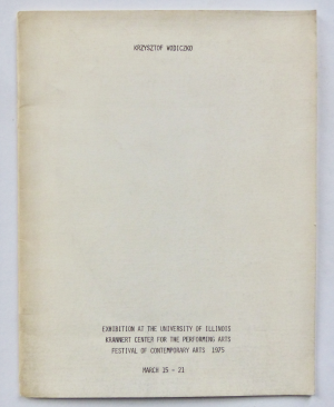 KRZYSZTOW WODICZKO - Exhibition at the University of Illinois / Krannert Center for the Contemporary Arts / festival of contemporary arts 1975