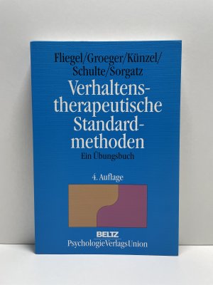 Verhaltenstherapeutische Standardmethoden - Ein Übungsbuch