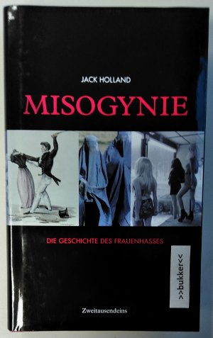 gebrauchtes Buch – Jack Holland – Misogynie - Die Geschichte des Frauenhasses