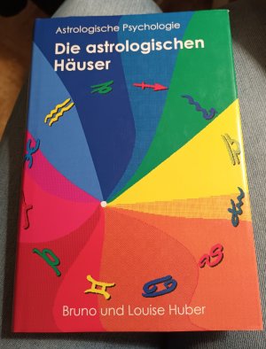 Die astrologischen Häuser - Der Mensch und seine Welt