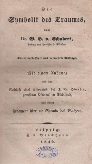 Die Symbolik des Traumes --- Mit einem Anhang aus dem Nachlasse eines Visionairs: des J.Fr. Oberlin, gewesenen Pfarrers im Steinthale, und einem Fragment […]