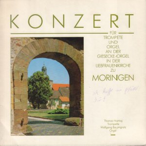 KONZERT FÜR TROMPETE UND ORGEL an der Giesecke-Orgel in der Liebfrauen-Kirche zu MORINGEN