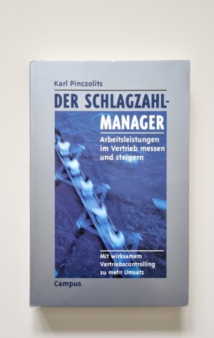 gebrauchtes Buch – Karl Pinczolits – Der Schlagzahlmanager - Arbeitsleistungen im Vertrieb messen und steigern (1998, Zustand gut)