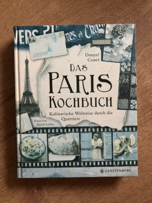 gebrauchtes Buch – Danyel Couet – Das Paris-Kochbuch - Kulinarische Weltreise durch die Quartiere 99 Rezepte