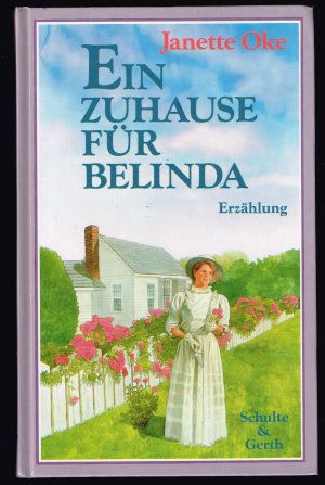 gebrauchtes Buch – Janette Oke – Ein Zuhause für Belinda - Band 8 der Siedler-Serie