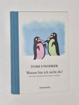 gebrauchtes Buch – Beantwortet von Tomi Ungerer – Warum bin ich nicht du ? Philosophische Fragen von Kindern