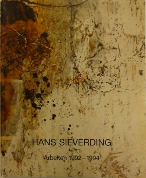 Hans Sieverding - Arbeiten 1992 - 1994 ; [Galerie 89, Aarwangen, 11. Februar 1995 - 12. März 1995 ; Galerie Art Actuel, Liège ; Galerie Nanky de Vreeze […]