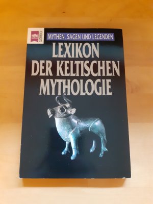 Lexikon der keltischen Mythologie  * Mythen, Sagen, Legenden * Heyne Sachbuch