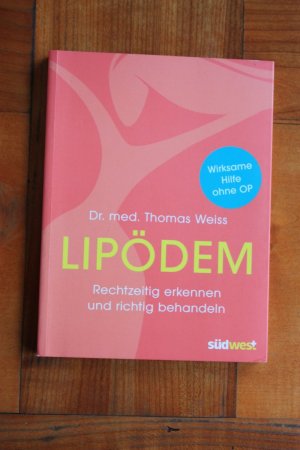 gebrauchtes Buch – Thomas Weiss – Lipödem - rechtzeitig erkennen und richtig behandeln