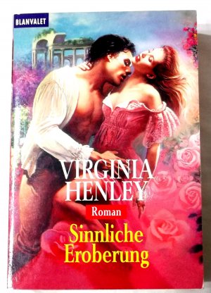 gebrauchtes Buch – Virginia Henley – Sinnliche Eroberung