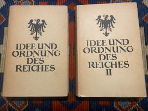Idee und Ordnung des Reiches Band 1 & 2