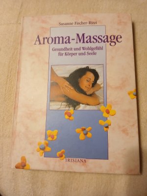 gebrauchtes Buch – Susanne Fischer-Rizzi – Aroma-Massage