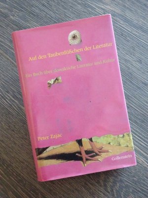 Auf den Taubenfüßchen der Literatur  -  Ein Buch über slowakische Literatur und Kultur