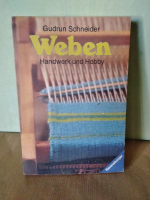 gebrauchtes Buch – Gudrun Schneider – Weben - Handwerk und Hobby