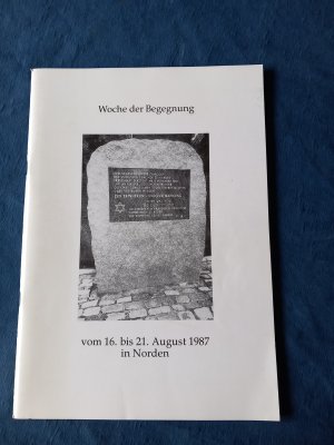 gebrauchtes Buch – Ökumenische Interessen- und Arbeitsgruppe Synagogenweg Norden – Dokumentation zur Woche der Begegnung in Norden vom 16. bis 21. August 1987