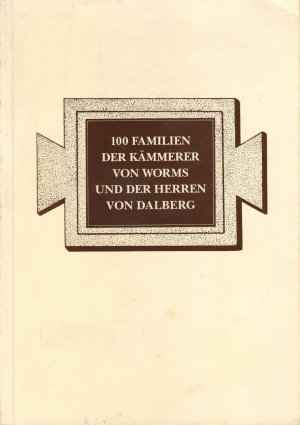 100 Familien der Kämmerer von Worms und der Herren von Dalberg