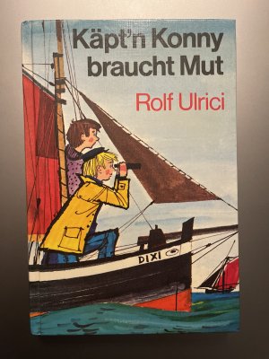 Käpt'n Konny braucht Mut. Sammelband II. Käpt'n Konny und der Seeteufel. Käpt'n Konny als Pirat