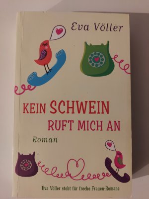 gebrauchtes Buch – Eva Völler – Kein Schwein ruft mich an