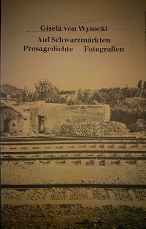 Auf Schwarzmärkten - Prosagedichte, Fotogr.