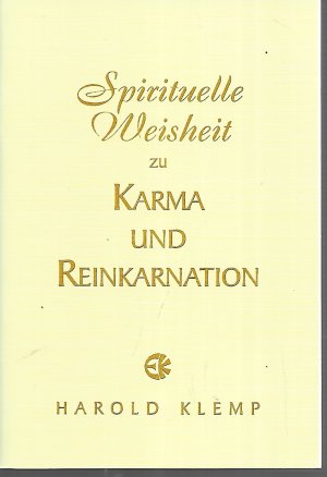 Spirituelle Weisheit zu Karma und Reinkarnation