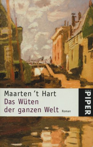 gebrauchtes Buch – Hart, Maarten 't – Das Wüten der ganzen Welt