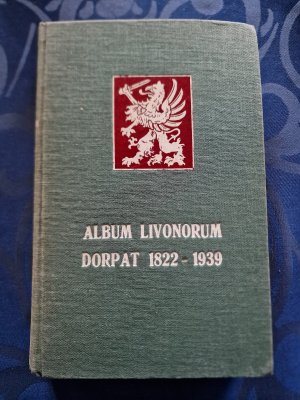 Album Livonorum Dorpat 1822 - 1939