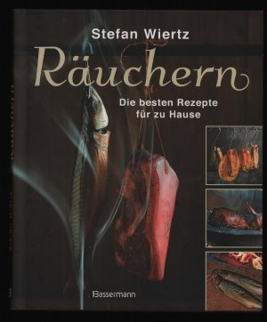 Räuchern /Die besten Rezepte für zu Hause