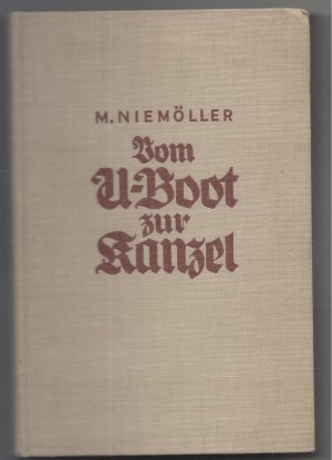 antiquarisches Buch – Martin Niemöller – Vom U-Boot zur Kanzel.