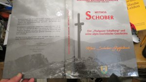 Mythos Schober - Der„Thalgauer Schafberg“ und seine alpin-touristische Geschichte. 50 Jahre Alpenverein Thalgau 1972-2022