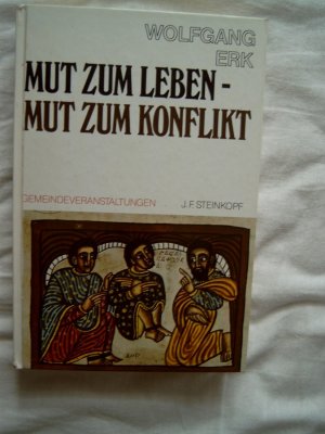 gebrauchtes Buch – Wolfgang Erk – Mut zum Leben, Mut zum Konflikt - Gemeindeveranstaltungen (und 6 Dias)