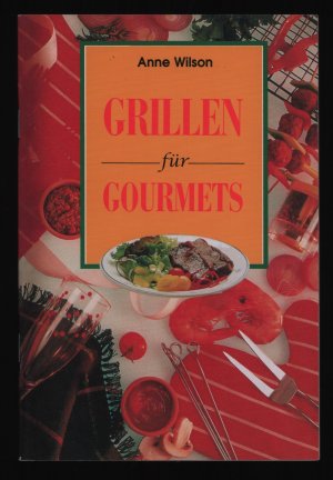 Grillen für Gourmets