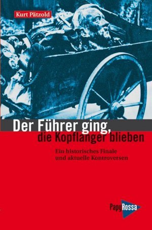 gebrauchtes Buch – Kurt Pätzold – Der Führer ging, die Kopflanger blieben