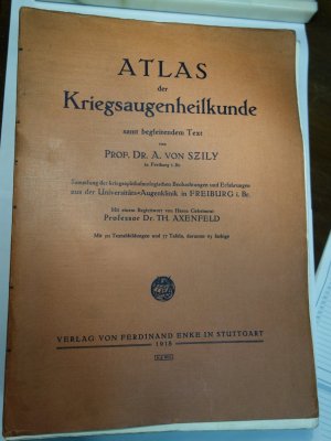 Atlas der Kriegsaugenheilkunde samt begleitendem Text