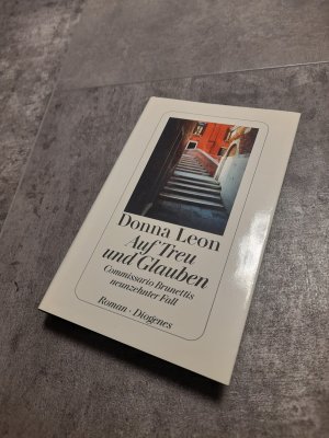 gebrauchtes Buch – Donna Leon – Auf Treu und Glauben - Commissario Brunettis neunzehnter Fall