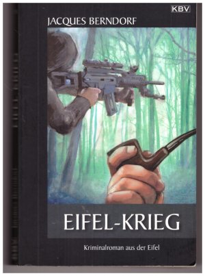 gebrauchtes Buch – Jacques Berndorf – Eifel-Krieg - [Kriminalroman aus der Eifel]