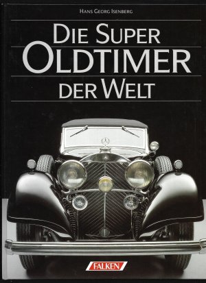 Die Super-Oldtimer der Welt