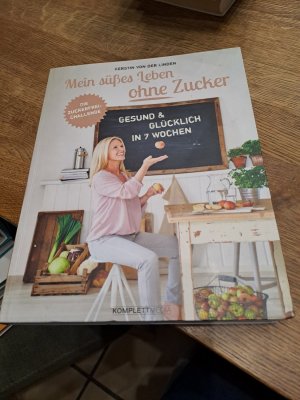 gebrauchtes Buch – der Linden – Mein süßes Leben ohne Zucker - gesund & glücklich in 7 Wochen