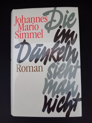 gebrauchtes Buch – Johannes Mario Simmel – Die im Dunkeln sieht man nicht