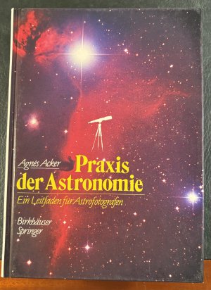 gebrauchtes Buch – Agnes Acker – Praktische Astronomie