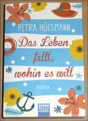 gebrauchtes Buch – Petra Hülsmann – Das Leben fällt, wohin es will