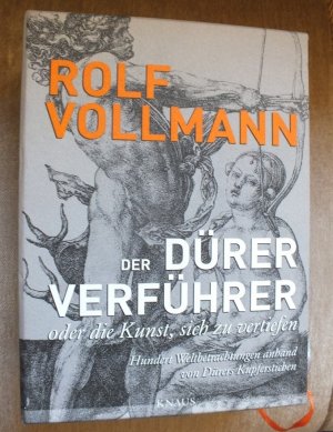 Der Dürer Verführer oder die Kunst, sich zu vertiefen.