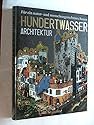 gebrauchtes Buch – Taschen, Angelika  – Hundertwasser. Architektur. Für ein natur- und menschengerechteres Bauen