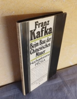 gebrauchtes Buch – Franz Kafka – Beim Bau der Chinesischen Mauer : Nachgelassene Prosa