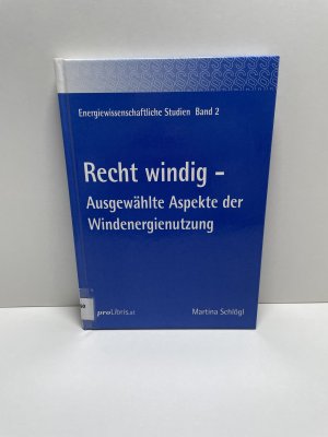 Recht windig - Ausgewählte Aspekte der Windenergienutzung Band 2